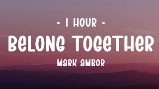 [1 HOUR - Lyrics] Mark Ambor - Belong Together