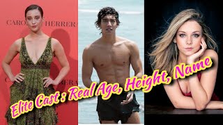 Elite Cast : Real Life Age , Height , Real Name || Elite Cast Information || Netflix Show || Elite