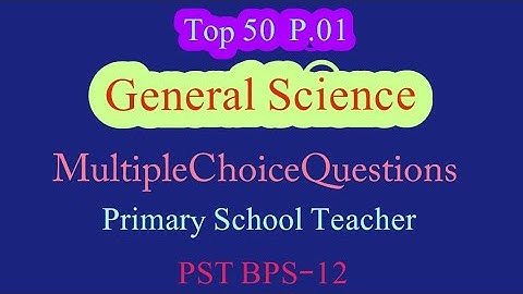 General Science Mcqs Everyday Science Mcqs For ETEA PST BPS-12 @Textbook Mcqs Test Preparation Gmn