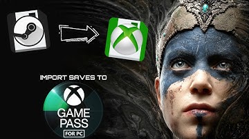 How to import save data from Steam to Windows Store Gamepass PC? (vice-versa)