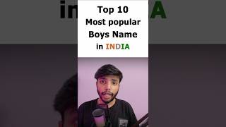 Top 10 most popular Boys name in India #subscribe #entertainment #funny #shorts #mostpopular #share