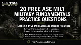 ASE MIL1 Military Fundamentals Practice Test | Part 2 - Drive Train, Steering & Hydraulics