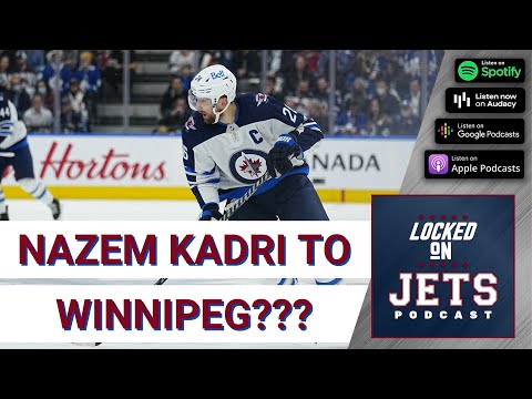 The Winnipeg Jets Are Interested In Signing Nazem Kadri....WHAT?!