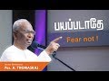 'Fear Not'- Tamil Christian Sermon | Pr. A Thomasraj | 25 June 2017