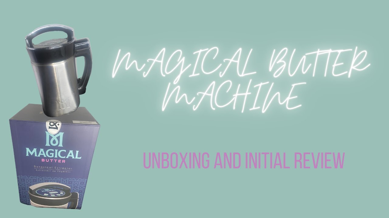 MAGICAL BUTTER MACHINE REVIEW YouTube