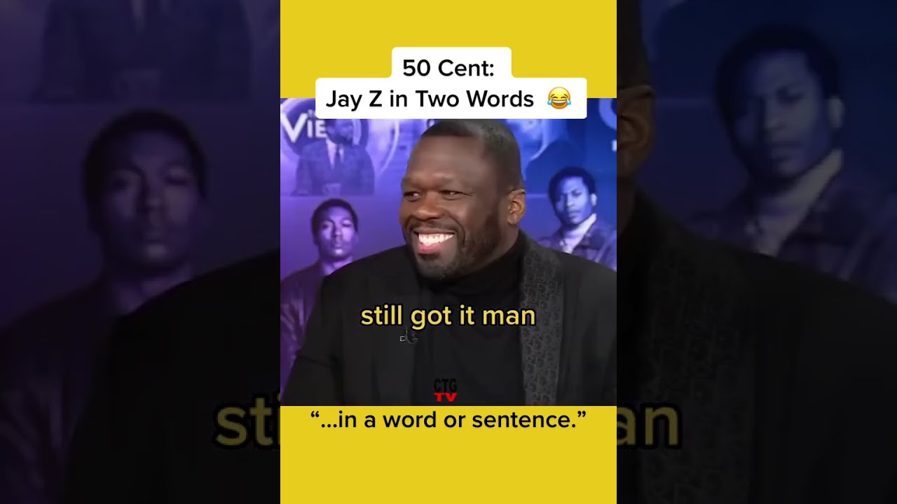 50 Cent Describes Jay Z In Two Words 