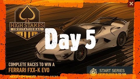 NFS No Limits: A New Event "HIGH STAKES INVITATIONAL" to get "FERRARI FXX-K Evo".. Day 5