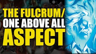 Marvel Comics: The Fulcrum/One Above All Aspect | Comics Explained