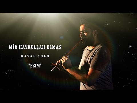Mîr Hayrullah Elmas Kaval Solo \