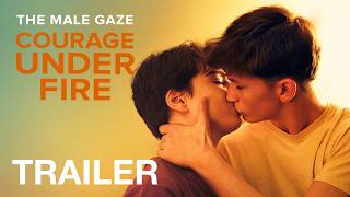 THE MALE GAZE: COURAGE UNDER FIRE - Trailer - NQV Media