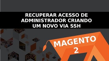Recuperar Acesso de Administrador Criando um Novo via SSH