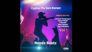 Pa Gen Kanpe Cypher Vol 1 - Lawman Pongongon, Punch Magic, F Ronald, Den Captain, Top Tchookko 