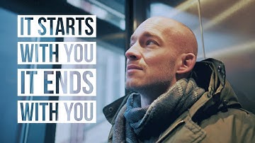 It starts with you and it ends with you