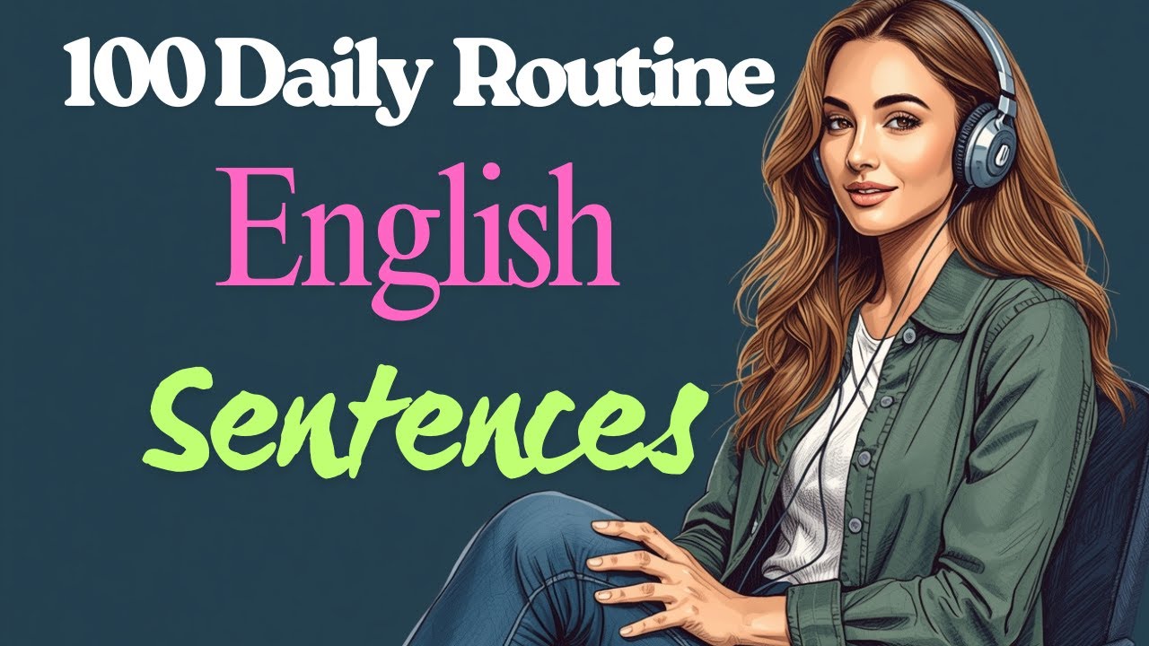 100 Daily Routine English Sentences | Slow Listening & Speaking ...
