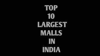 TOP 10 LARGEST MALLS IN INDIA #top10 #top #music