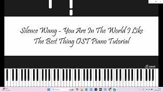  silence Wang  you Are In The World I Like   The Best Thing Ost Piano Tutorial