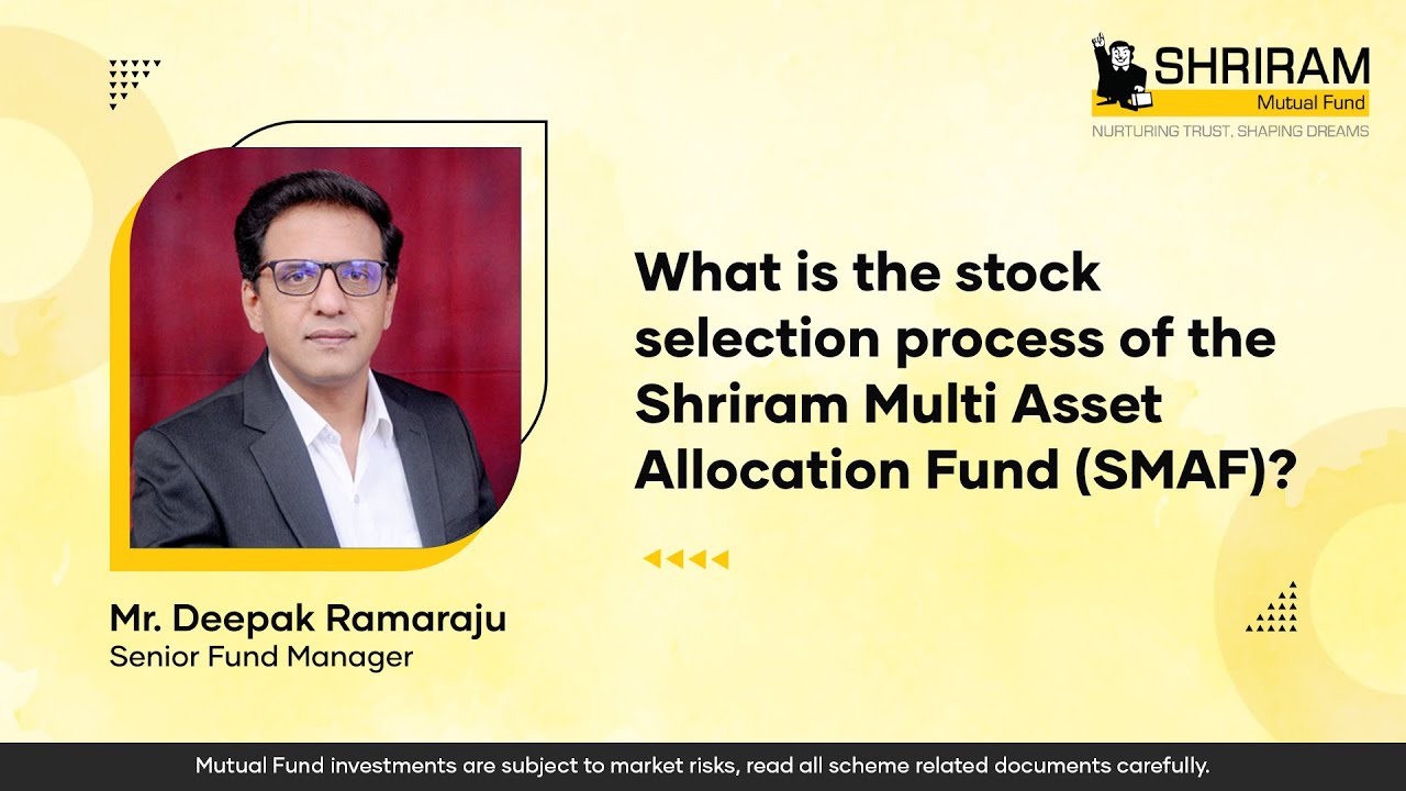 What is stock selection process of Shriram Multi Asset Allocation Fund ...