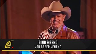 Gino & Geno - Vou Beber Veneno - Ao Vivo chords