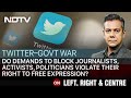 Left, Right & Centre | War Between Government, Twitter