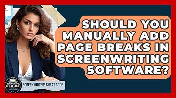 Should You Manually Add Page Breaks In Screenwriting Software? - Screenwriter