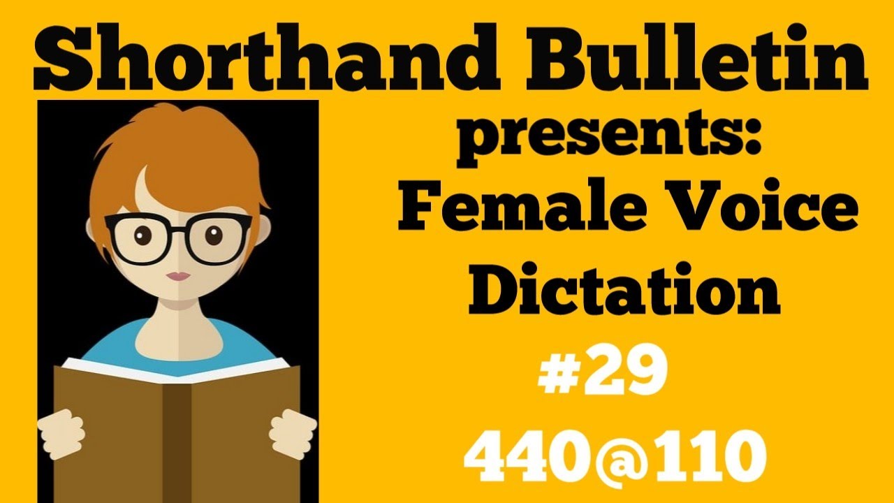 Female Voice Dictation 29 440 110 Shorthand Bulletin YouTube