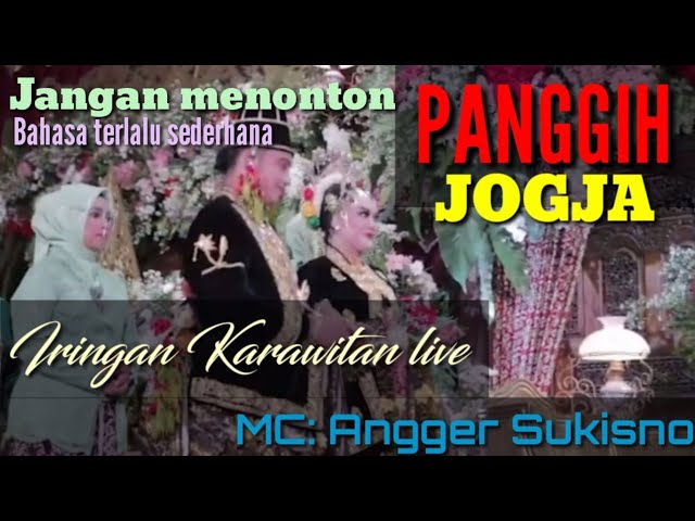 Panggih Jogja || Bahasa sederhana, Iringan gamelan live || MC: Angger Sukisno. JANGAN MENONTON. class=