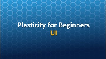 Plasticty for Beginners - User Interface (UI)