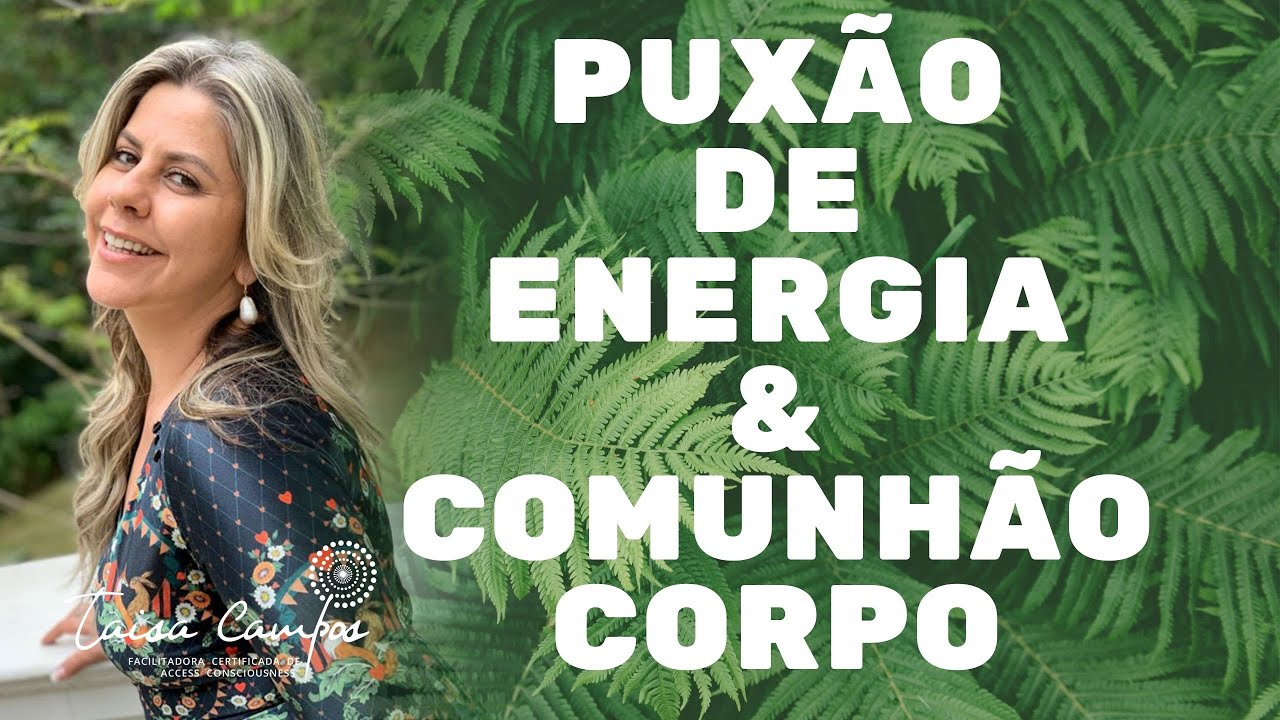 Ouça todas as manhãs e transforme sua vida! Puxão de Energia e Comunhão com seu Corpo!