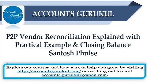 P2P Vendor Reconciliation Explained with Practical Example & Closing Balance | Santosh Phulse