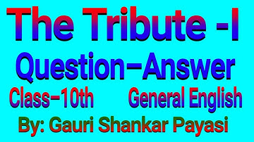 The Tribute-I, Question–Answer, Exercise | Lesson 9 of General English of Class 10th