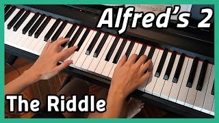 ♪ The Riddle ♪ | Piano | Alfred's 2