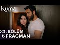 Kuma 33 B旦l端m 6 Fragman脹 Kuma The Other Wife Episode 33 Promo Kuma 33 B旦l端m 6 Fragman脹 Kuma The Other Wife Episode 33 Promo