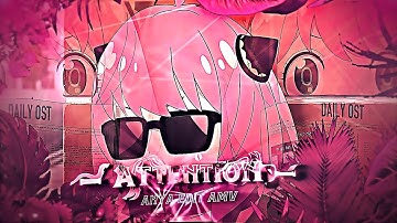 Attention | Anya Spy x Family「AMV/Edit」Quick! 4K ❤