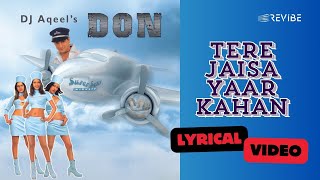 Tere Jaisa Yaar Kahan (Missing You Mix) (Official Lyric Video) | DJ Aqeel | DJ Aqeel's Don
