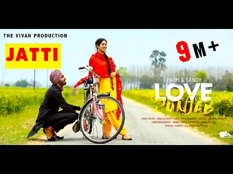 Jatti Pre-Wedding Song / PARM & SANDY/ Punjabi Pre-Wedding/ LOVE PUNJAB