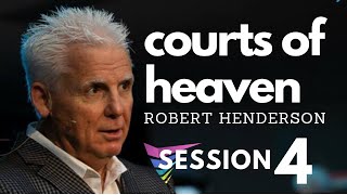 Robert Henderson | 4.  Courts of Heaven