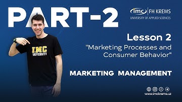 Marketing  management - Lesson 2, Part 2  "Marketing Processes and Consumer Behavior"