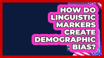 How Do Linguistic Markers Create Demographic Bias? - Demographic Data Answers