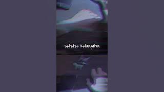 No Regret Life - Nakushita Kotoba | Story Wa | Indonesia