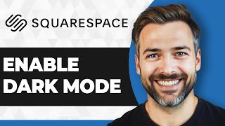 How to Enable Dark Mode in Squarespace (2026 Guide)