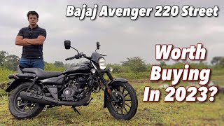 2023 Bajaj Avenger 220 Street Review - Worth Buying in 2023 ?