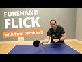 How to do a forehand flick | Pro tips from PAUL DRINKHALL