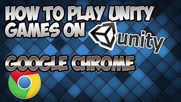How To Run Unity Games On CHROME ? | TUTORIAL !