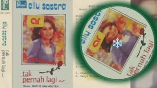 Elly Sastra - Tak Pernah Lagi ( cipt.yonas pareira)