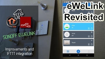 eWelink Revisited - App changes and IFTTT