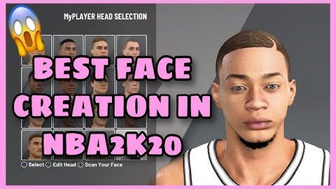 BEST FACE CREATION IN NBA2K20 LOOK LIKE A SNAGGER