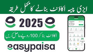 Easypaisa Account Banane Ka tarika | How To Make Easypaisa Account 2025