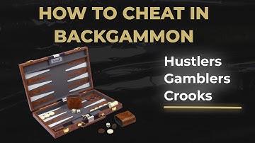 HOW TO CHEAT IN BACKGAMMON