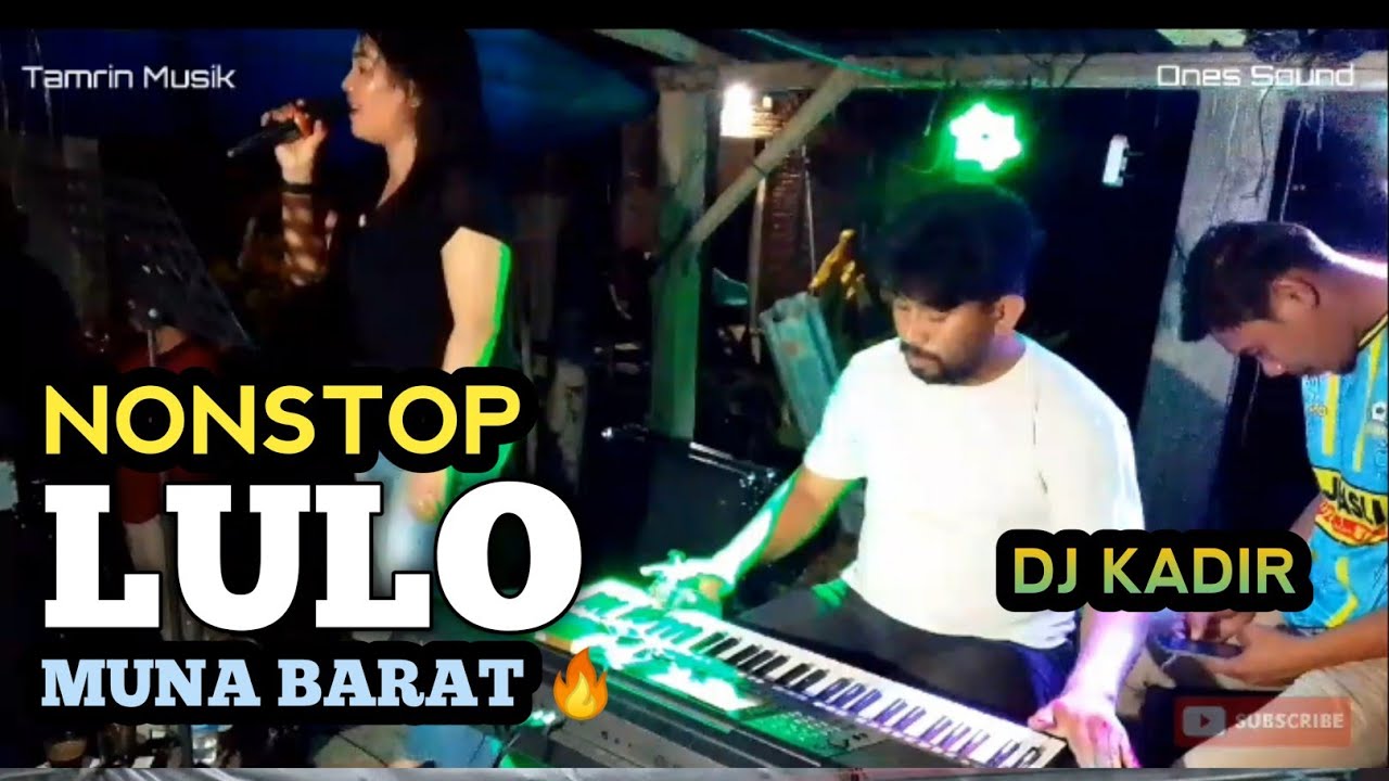 🔰 NONSTOP LULO DJ KADIR VOC.INDAH CHIN & FITRI | MUNA BARAT 🔰🎧🔥