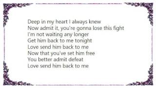 Kim Wilde - Love Send Him Back to Me Lyrics